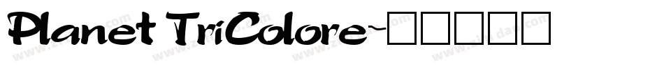 Planet TriColore字体转换